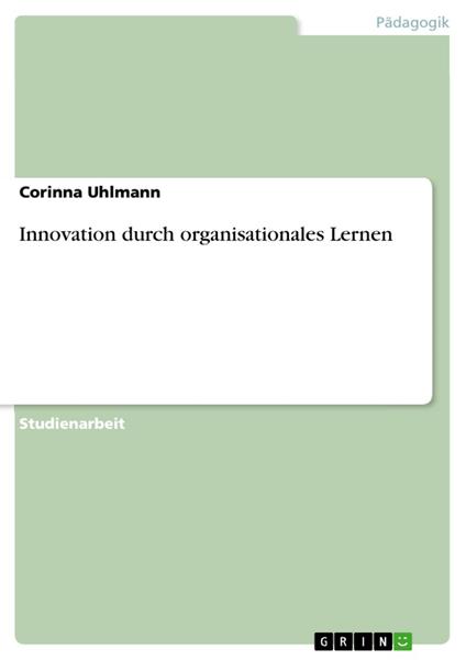 Innovation durch organisationales Lernen