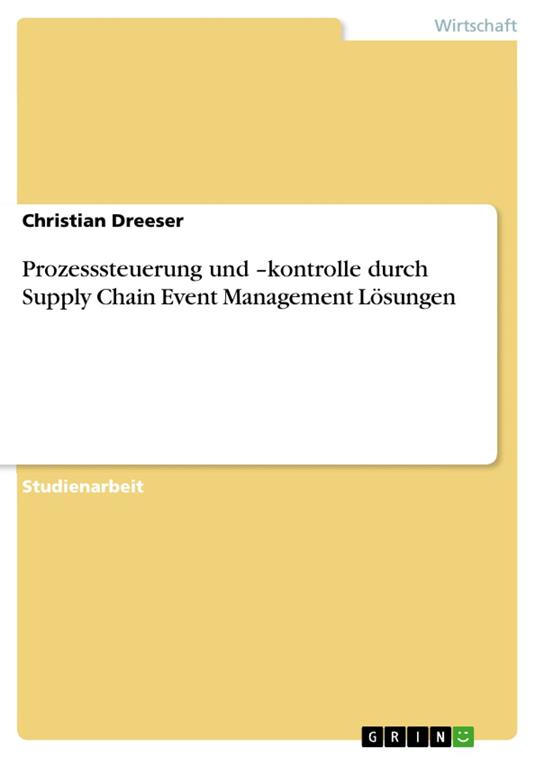Prozesssteuerung und –kontrolle durch Supply Chain Event Management Lösungen