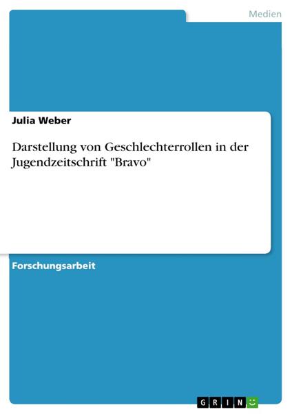 Darstellung von Geschlechterrollen in der Jugendzeitschrift "Bravo"