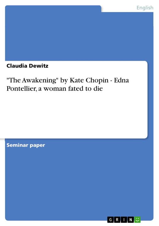 "The Awakening" by Kate Chopin - Edna Pontellier, a woman fated to die