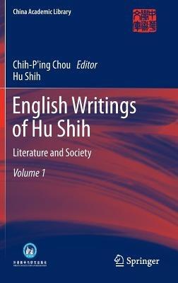 English Writings of Hu Shih: Literature and Society (Volume 1) - Hu Shih - cover
