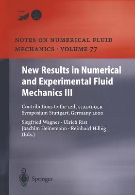 New Results in Numerical and Experimental Fluid Mechanics III: Contributions to the 12th STAB/DGLR Symposium Stuttgart, Germany 2000 - cover