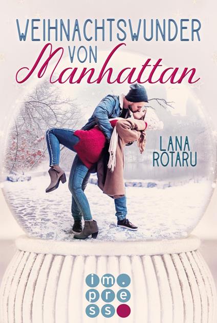 Weihnachtswunder von Manhattan - Lana Rotaru - ebook