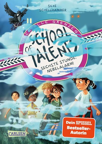 School of Talents 6: Sechste Stunde: Nebelalarm! - Silke Schellhammer,Simona M. Ceccarelli - ebook