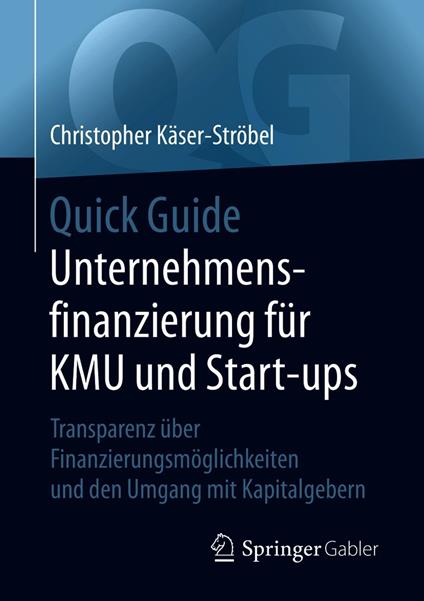 Quick Guide Unternehmensfinanzierung für KMU und Start-ups
