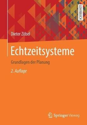 Echtzeitsysteme: Grundlagen der Planung - Dieter Zöbel - cover