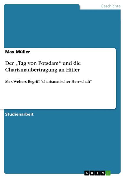 Der „Tag von Potsdam“ und die Charismaübertragung an Hitler