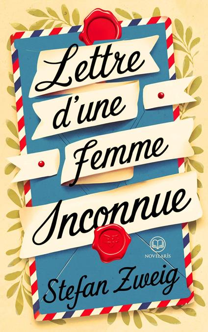 Stefan Zweig - Lettre d’une femme inconnue