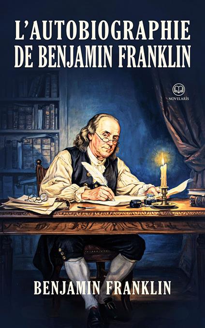 L'Autobiographie de Benjamin Franklin