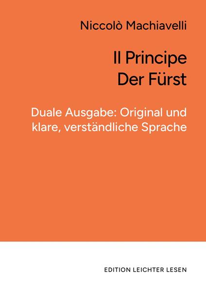 Il Principe | Der Fürst. In klarer, moderner Sprache.