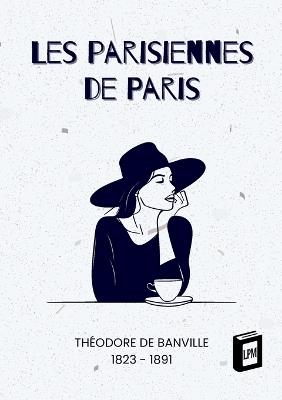 Les parisiennes de Paris - Théodore de Banville - cover