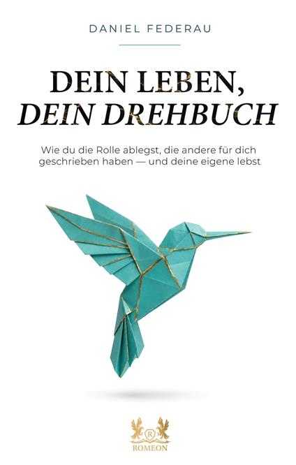Dein Leben, dein Drehbuch