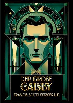 Der große Gatsby: Der berühmte Roman über den amerikanischen Traum, Reichtum und Illusionen - F Scott Fitzgerald - cover