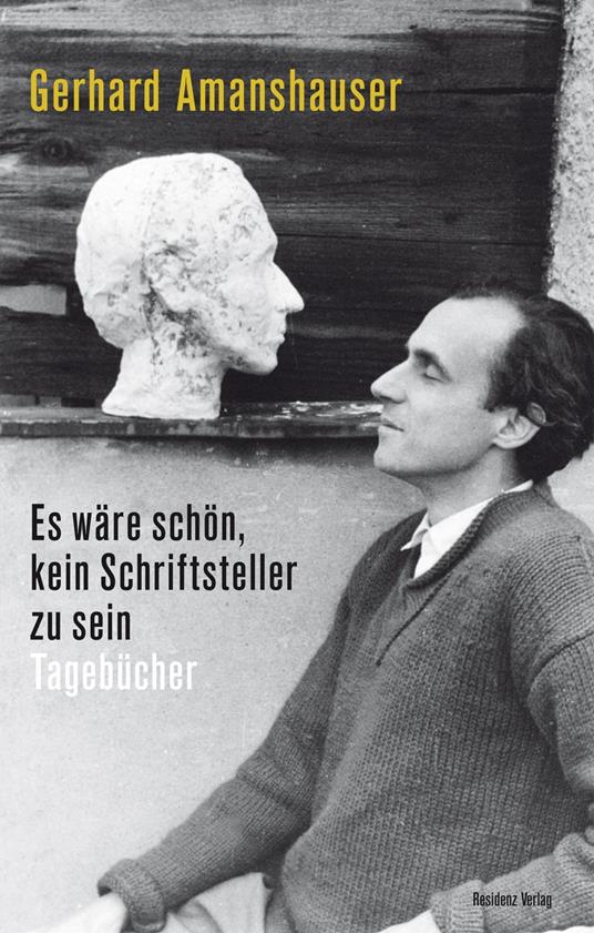 Es wäre schön, kein Schriftsteller zu sein