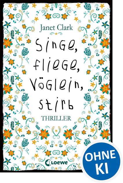 Singe, fliege, Vöglein, stirb