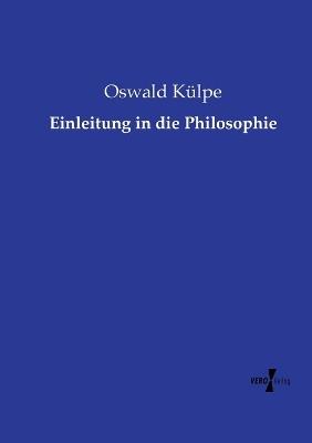Einleitung in die Philosophie - Oswald Külpe - cover