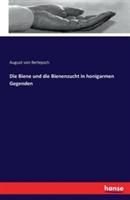 Die Biene und die Bienenzucht in honigarmen Gegenden - August Von Berlepsch - cover