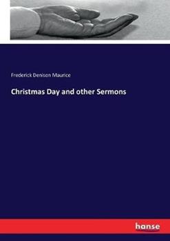 Libro in inglese Christmas Day and other Sermons  - Frederick Denison Maurice