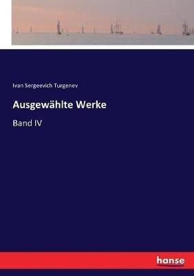 Ausgewählte Werke: Band IV - Ivan Sergeevich Turgenev - cover