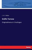 Gräfin Tarnow: Originaldrama in 5 Aufzügen - J H F Müller - cover