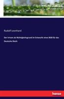 Der Irrtum als Nichtigkeitsgrund: im Entwurfe eines bürgerlichen Gesetzbuches für das Deutsche Reich - Rudolf Leonhard - cover