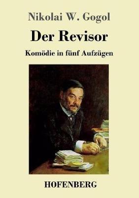 Der Revisor: Komödie in fünf Aufzügen - Nikolai W Gogol - cover