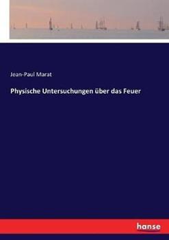 Libro in inglese Physische Untersuchungen über das Feuer  - Jean-Paul Marat