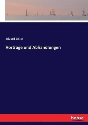 Vorträge und Abhandlungen - Eduard Zeller - cover