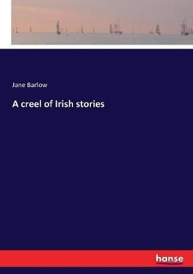 A creel of Irish stories - Jane Barlow - cover