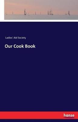 Our Cook Book - Ladies' Aid Society - cover