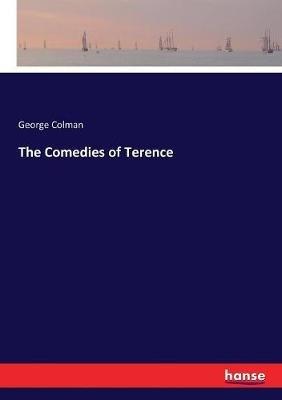 The Comedies of Terence - George Colman - cover