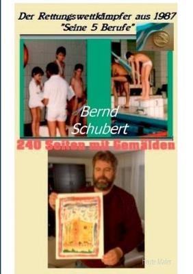 Der Rettungswettkämpfer aus 1987: "Seine 5 Berufe" - Bernd Schubert - cover