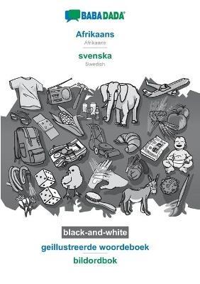 BABADADA black-and-white, Afrikaans - svenska, geillustreerde woordeboek - bildordbok: Afrikaans - Swedish, visual dictionary - Babadada Gmbh - cover