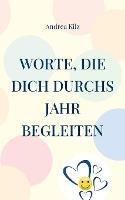 Worte, die Dich durchs Jahr begleiten: Glaube an Dich und Dein Potential. Du bist im wahrsten Sinne wundervoll und genial! - Andrea Kilz - cover