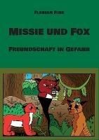 Missie und Fox: Freundschaft in Gefahr - Florian Fink - cover