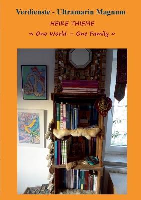 One World - One Family !: Verdienste - Ultramarin Magnum - Heike Thieme - cover