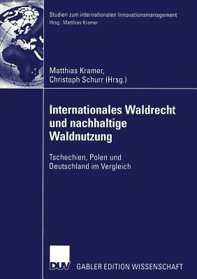 Internationales Waldrecht und nachhaltige Waldnutzung: Tschechien, Polen und Deutschland im Vergleich - cover