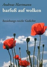 barfuß auf wolken: beziehungs-reiche Gedichte - Andreas Hartmann - cover