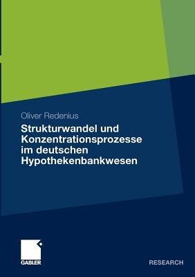 Strukturwandel und Konzentrationsprozesse im deutschen Hypothekenbankwesen - Oliver Redenius - cover
