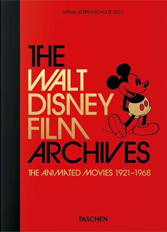 The Walt Disney film archives. Animated movies 1921–1968. 45th Ed. Ediz. inglese - Daniel Kothenschulte - copertina