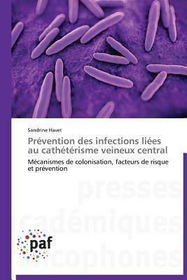 Prevention Des Infections Liees Au Catheterisme Veineux Central - Havet-S - cover