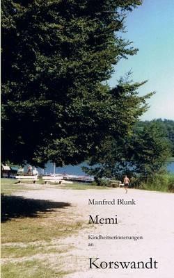 Memi: Kindheitserinnerungen an Korswandt - Manfred Blunk - cover