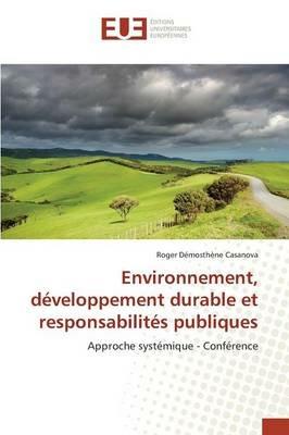 Environnement, Developpement Durable Et Responsabilites Publiques - Casanova-R - cover