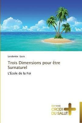 Trois Dimensions Pour Etre Surnaturel - Essie-L - cover