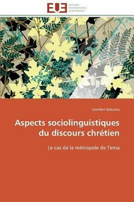 Aspects Sociolinguistiques Du Discours Chr tien - Kokuma-C - cover