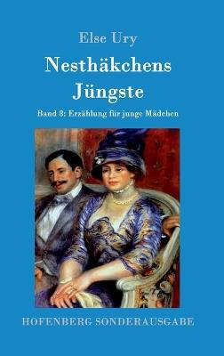 Nesthäkchens Jüngste: Band 8 Erzählung für junge Mädchen - Else Ury - cover