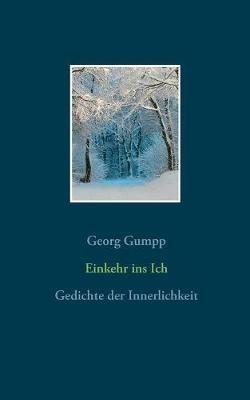 Einkehr ins Ich: Gedichte der Innerlichkeit - Georg Gumpp - cover