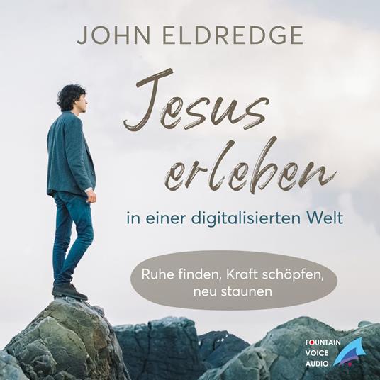Jesus erleben in einer digitalisierten Welt