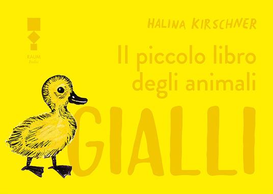 Il piccolo libro degli animali gialli - Halina Kirschner - copertina
