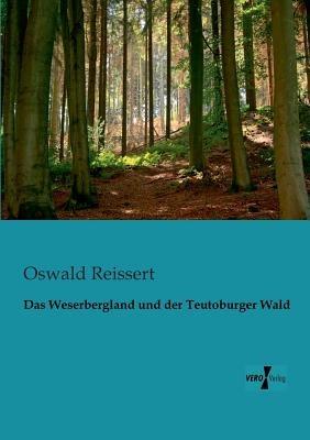 Das Weserbergland und der Teutoburger Wald - Oswald Reissert - cover